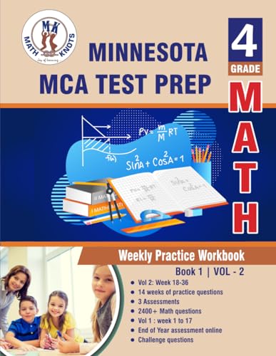 Minnesota State (MCA) Comprehensive Assessment Test Prep : 4th Grade Math : Weekly Practice WorkBook Volume 2: Multiple Choice and Free Response 1500+ ... ( MCA ) State Test Prep by Math-Knots) von Math-Knots LLC