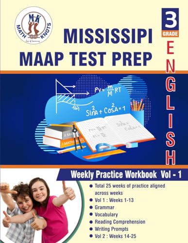Mississippi Academic Assessment Program (MAAP) , 3rd Grade ELA Test Prep: Weekly Practice Work Book , Volume 1 (Mississippi State Test Prep by Math-Knots) von Independently published