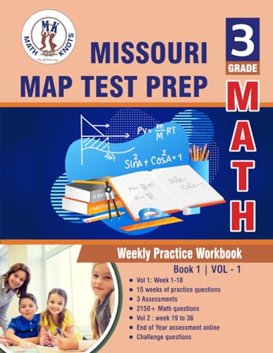 Missouri Assessment Program (MAP) Test Prep : 3rd Grade Math : Weekly Practice WorkBook Volume 1: Multiple Choice and Free Response 1500+ Practice ... Program (MAP)Test Prep by Math-Knots) von Independently published