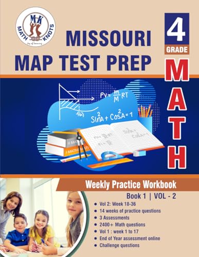 Missouri Assessment Program (MAP) Test Prep : 4th Grade Math : Weekly Practice WorkBook Volume 2: Multiple Choice and Free Response 2400+ Practice ... Program (MAP)Test Prep by Math-Knots) von Math-Knots LLC