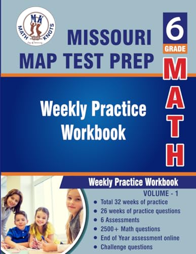 Missouri Assessment Program (MAP)Test Prep : 6th Grade Math : Weekly Practice WorkBook Volume 1: Multiple Choice and Free Response | 2500+ Practice ... Program (MAP)Test Prep by Math-Knots) von Math-Knots LLC