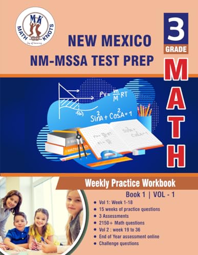 New Mexico Measures of Student Achievement (NM-MSSA) Test Prep : 3rd Grade Math Weekly Practice Workbook Volume 1: Multiple Choice and Free Response ... (NM-MSSA) State Test prep by Math-Knots) von Independently published