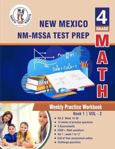 New Mexico Measures of Student Achievement (NM-MSSA) Test Prep : 4th Grade Math Weekly Practice Workbook Volume 2: Multiple Choice and Free Response ... (NM-MSSA) State Test prep by Math-Knots) von Math-Knots LLC