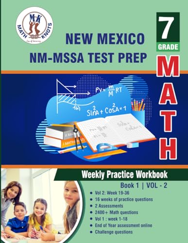 New Mexico Measures of Student Achievement (NM-MSSA) Test Prep : 7th Grade Math Weekly Practice Workbook Volume 2: Multiple Choice and Free Response ... (NM-MSSA) State Test prep by Math-Knots) von Math-Knots LLC