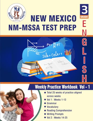 New Mexico State(NM-MSSA) , 3rd Grade ELA Test Prep: Weekly Practice Work Book , Volume 1 (New Mexico (NM-MSSA) State Test prep by Math-Knots) von Independently published