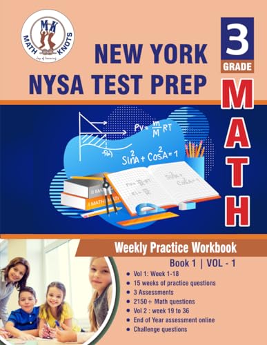 New York State (NYST) Test Prep : 3rd Grade Math : Weekly Practice Workbook Volume 1: Multiple Choice and Free Response 1500+ Practice Questions and ... Test (New York State ( NYST) by Math-Knots) von Independently published