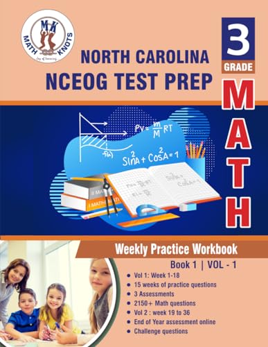 North Carolina State (NC EOG) Test Prep : 3rd Grade Math : Weekly Practice WorkBook Volume 1: Multiple Choice and Free Response 1500+ Practice ... ( NCEOG ) State Test Prep by Math-Knots) von Independently published