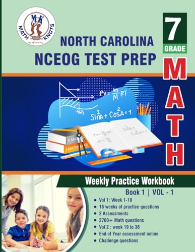 North Carolina State (NC EOG) Test Prep : 7th Grade Math : Weekly Practice WorkBook Volume 1: Multiple Choice and Free Response | 2700+ Practice ... ( NCEOG ) State Test Prep by Math-Knots) von Math-Knots LLC