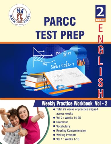 PARCC Assessments , 2nd Grade ELA Test Prep : Weekly Practice Work Book , Volume 2: ( Weeks : 14 - 25 ) (PAARC Test Prep by Math-Knots) von Math-Knots LLC
