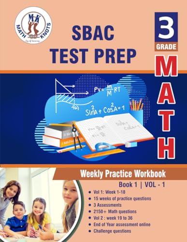 SBAC Test Prep : 3rd Grade Math : Weekly Practice WorkBook Volume 1: Multiple Choice and Free Response 1500+ Practice Questions and Solutions Full ... Test (SBAC Test Preparation by Math-Knots) von Independently published