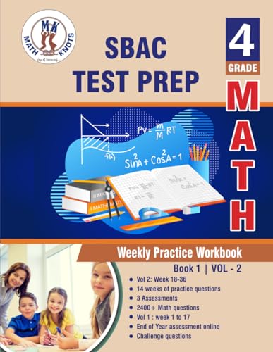 SBAC Test Prep : 4th Grade Math : Weekly Practice WorkBook Volume 2: Multiple Choice and Free Response 2400+ Practice Questions and Solutions Full ... Test (SBAC Test Preparation by Math-Knots) von Math-Knots LLC