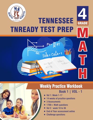 Tennessee State (TNReady) Test Prep : 4th Grade Math : Weekly Practice WorkBook Volume 1: Multiple Choice and Free Response 1700+ Practice Questions ... State ( TNReady ) Test Prep by Math-Knots) von Math-Knots LLC