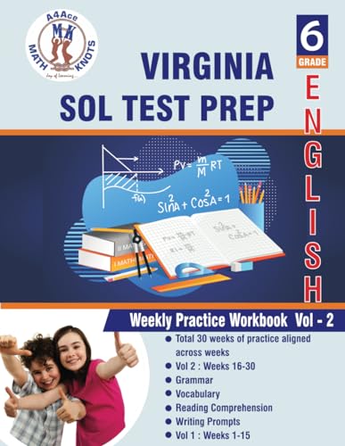 Virginia(SOL) : 6th Grade ELA Test Prep : Weekly Practice Work Book , Volume 2: ( Weeks : 16 - 30 ) (Standards of Learning ( VIRGINIA SOL) by Math-Knots) von Math-Knots LLC