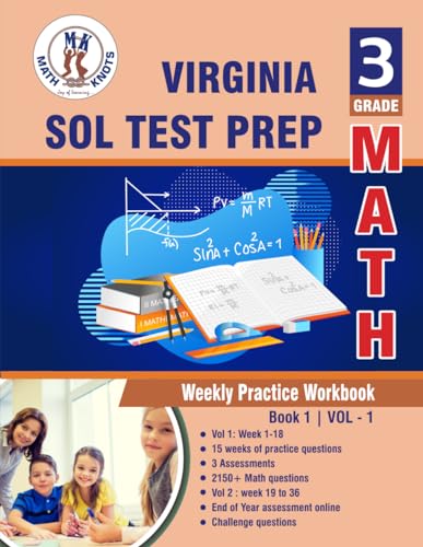 Virginia : Standards of Learning (SOL) : Standards of Learning (SOL) , 3rd Grade Math : Weekly Practice Workbook Volume 1: Multiple Choice and Free ... of Learning ( VIRGINIA SOL) by Math-Knots) von Independently published