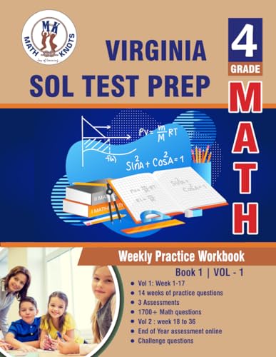 Virginia : Standards of Learning (SOL) : Standards of Learning (SOL) , 4th Grade Math : Weekly Practice Workbook Volume 1: Multiple Choice and Free ... of Learning ( VIRGINIA SOL) by Math-Knots) von Math-Knots LLC