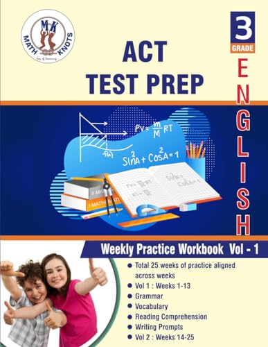 ACT , 3rd Grade ELA Test Prep: Weekly Practice Work Book , Volume 1 von Independently published