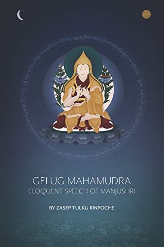 Gelug Mahamudra: Eloquent Speech of Manjushri von Wind Horse Press