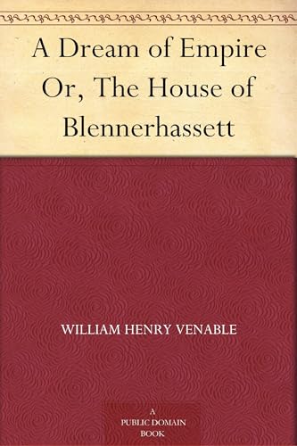A Dream of Empire; Or, The House of Blennerhassett von Anson Street Press
