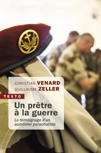 Un prêtre à la guerre: LE TÉMOIGNAGE D'UN AUMONIER PARACHUTISTE