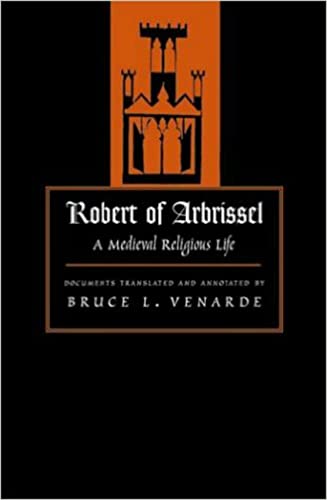 Robert of Arbrissel: A Medieval Religious Life (Medieval Texts in Translation)