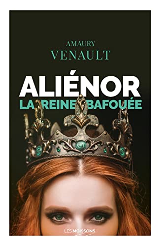Aliénor T.II: La reine bafouée