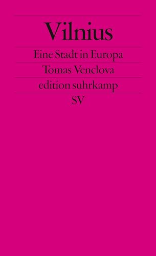 Vilnius: Eine Stadt in Europa (edition suhrkamp) von Suhrkamp Verlag AG