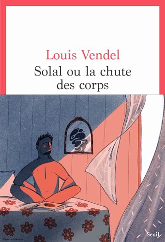 Solal ou la Chute des corps