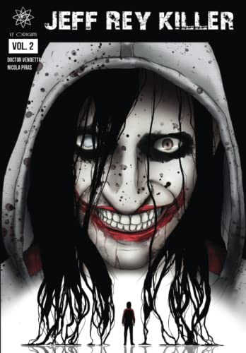 JEFF REY KILLER - LE ORIGINI ( Vol. 2 )