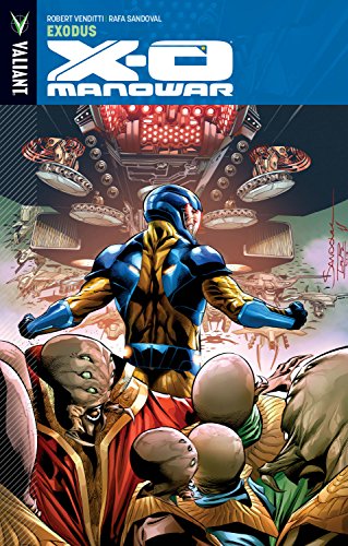 X-O Manowar Volume 10: Exodus (X-O MANOWAR (VU) TP)