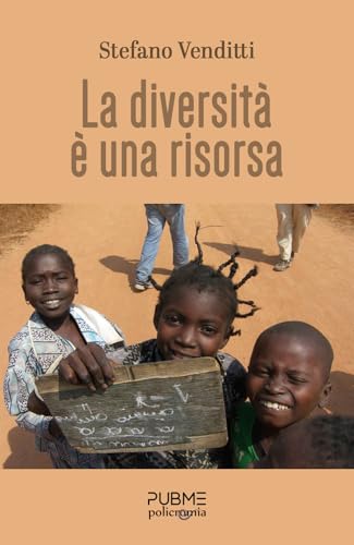 La diversità è una risorsa: (Collana Policromia - PubMe) von PubMe