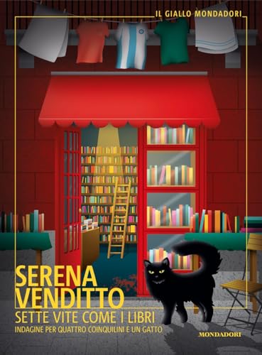 Sette vite come i libri. Indagine per quattro coinquilini e un gatto (Il giallo Mondadori) von Mondadori