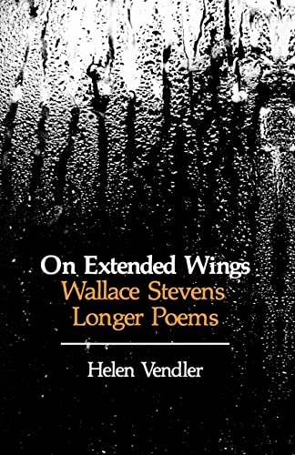 On Extended Wings: Wallace Stevens' Longer Poems