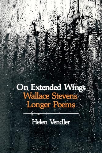 On Extended Wings: Wallace Stevens' Longer Poems von Harvard University Press