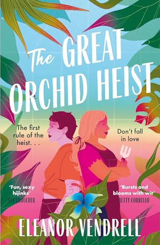 The Great Orchid Heist: A heart-pounding and hilarious sapphic romcom with a heist twist! The Great Orchid Heist: A heart-pounding and hilarious sapphic romcom with a heist twist! von Mountain Leopard Press