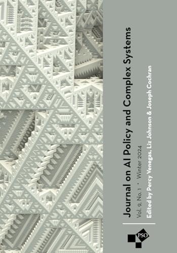 Journal on AI Policy and Complex Systems: Volume 9, Number 1, Winter 2024 von Westphalia Press