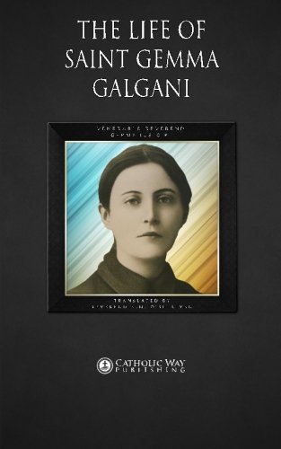 The Life of Saint Gemma Galgani