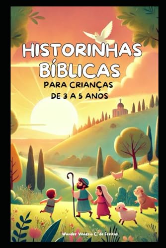HISTORINHAS BÍBLICAS PARA CRIANÇAS DE 3 A 10 ANOS von Independently published