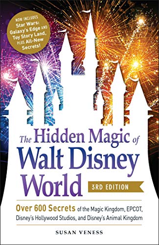The Hidden Magic of Walt Disney World, 3rd Edition: Over 600 Secrets of the Magic Kingdom, EPCOT, Disney's Hollywood Studios, and Disney's Animal Kingdom von Adams Media