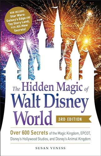 The Hidden Magic of Walt Disney World, 3rd Edition: Over 600 Secrets of the Magic Kingdom, EPCOT, Disney's Hollywood Studios, and Disney's Animal Kingdom von Adams Media