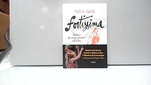 Fortissima: Histoires de musiciennes rebelles, d'Hildegarde de Bingen à Björk