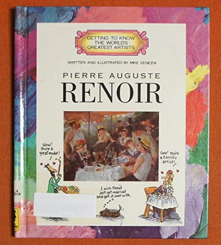 Pierre Auguste Renoir (Getting to Know the World's Greatest Artists)