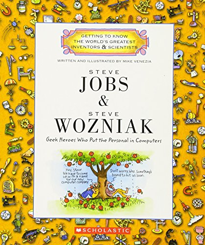 Steve Jobs and Steve Wozniak (Getting to Know the World's Greatest Inventors & Scientists): Geek Heroes Who Put the Personal in Computers