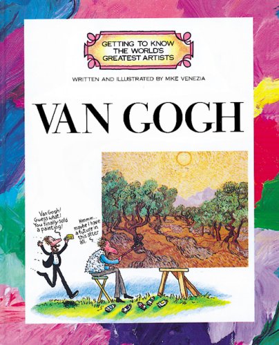Van Gogh: Getting to Know the World's Greatest Artists
