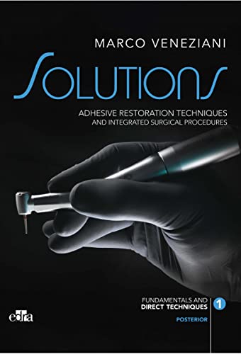 SOLUTIONS Adhesive restoration techniques restorative and integrated surgical procedures von EDRA EDITORIAL
