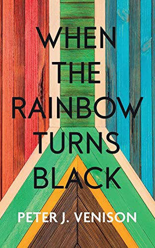 When The Rainbow Turns Black von Clink Street Publishing
