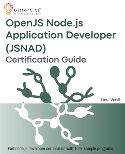 OpenJS Node.js Application Developer (JSNAD) Certification: Get node.js developer certification with 100+ sample programs: A complete practical study ... with 100+ sample programs demonstrated von GitforGits