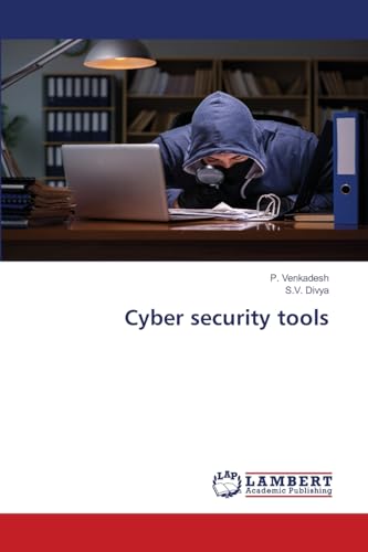 Cyber security tools: DE von LAP LAMBERT Academic Publishing