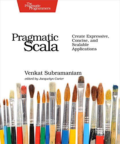 Pragmatic Scala: Create Expressive, Concise, and Scalable Applications von Pragmatic Bookshelf