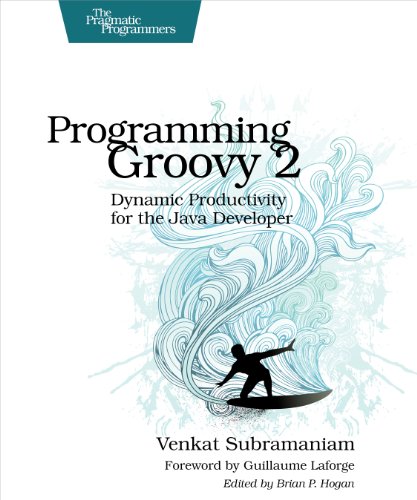 Programming Groovy 2: Dynamic Productivity for the Java Developer (Pragmatic Bookshelf) von Pragmatic Bookshelf