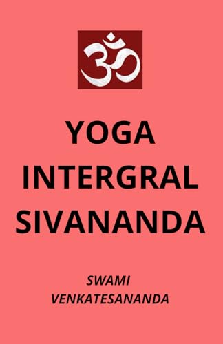 Yoga integral Sivananda von Independently published